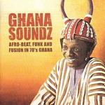 Ghana Soundz. Afro-Beat, Funk