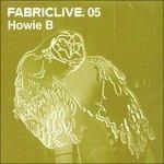 Fabriclive 05. Howie B