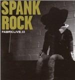 Fabriclive 33. Spank Rock