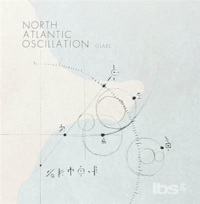 Glare Ep - CD Audio di North Atlantic Oscillation