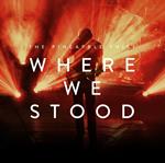 Where We Stood (Limited Edition)