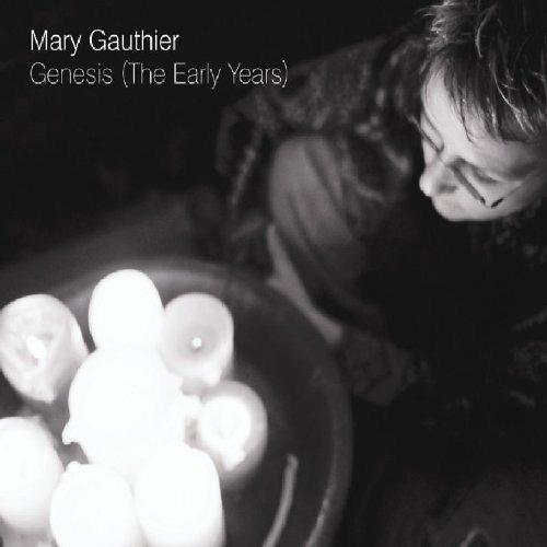 Genesis. The Early Years - CD Audio di Mary Gauthier