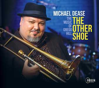 CD Other Shoe. The Music Of Gregg Hill Michael Dease