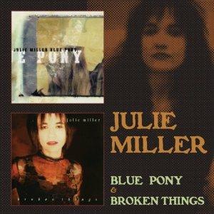 Blue Pony - Broken Things - CD Audio di Julie Miller