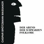 Der Abend Der Schwarzenfolklore