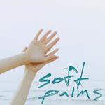 Soft Palms (Yellow Coloured Vinyl)