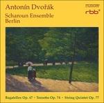 Bagatelle op.47 - Terzetto op.74 - Quintetto op.77 - CD Audio di Antonin Dvorak