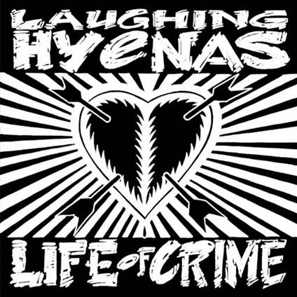 Life of Crime - Vinile LP di Laughing Hyenas