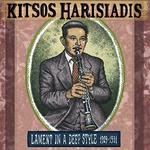 Kitsos Harisiadis' Lament in a Deep Style 1929-1931