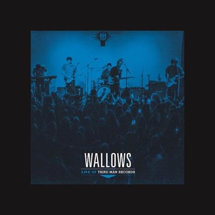 Live at Third Man Records - Vinile LP di Wallows