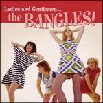 Ladies and Gentlemen... The Bangles! - CD Audio di Bangles