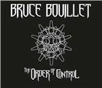 The Order of Control - CD Audio di Bruce Bouillet