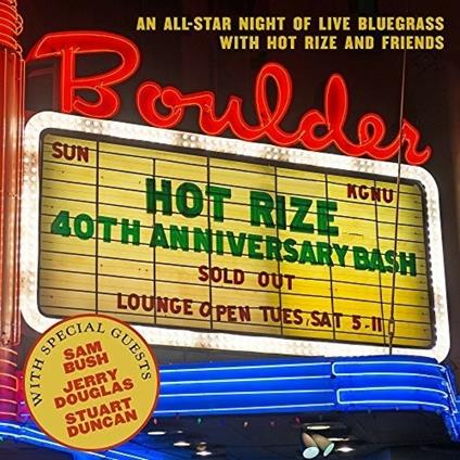 Hot Rize's 40th Anniversary Bash - CD Audio di Hot Rize