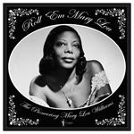 Roll 'Em Mary Lou. The Pioneering Mary Lou Williams