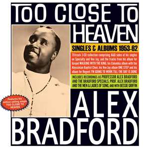 CD Too Close To Heaven - Singles & Albums 1953-62 Alex Bradford