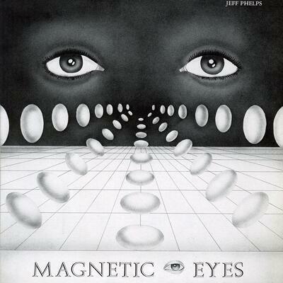 Magnetic Eyes - Jeff Phelps - Vinile | laFeltrinelli