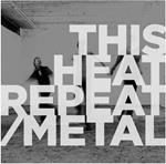 Repeat - Metal