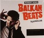 Balkan Beats Soundlab (Remixed by Robert Soko)
