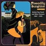 Piccadilly Sunshine part 3. British Pop Psych and Other Flavours 1967-1970