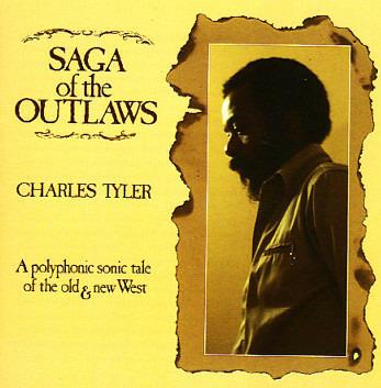 Saga of the Outlaws - CD Audio di Charles Tyler