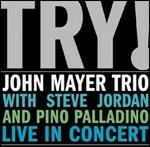 Try! John Mayer Trio Live in Concert