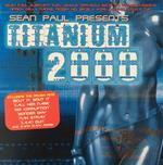 Sean Paul Presents Titanium 2000