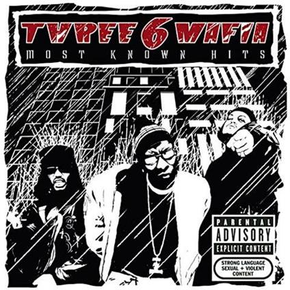 Most Known Hits - CD Audio di Three 6 Mafia