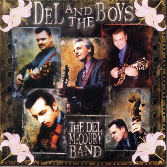 Del and the Boys - CD Audio di Del McCoury