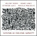 Serving Evolving Humanity - CD Audio di William Parker,Gianni Lenoci,Vittorino Curci,Marcello Magliocchi