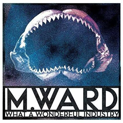 What a Wonderful Industry - CD Audio di M. Ward