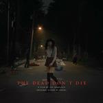 Dead Don't Die (Colonna sonora)