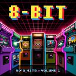 8-Bit '80S Hits Volume 1(Colonna Sonora)