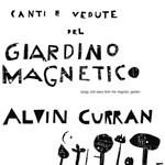 Canti e vedute del giardino magnetico