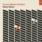 Praxis Makes Perfect (Deluxe Edition)