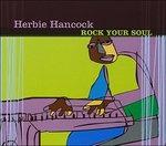 Rock Your Soul - CD Audio di Herbie Hancock