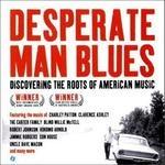 Desperate Man Blues. Discovering the Roots (Colonna sonora)