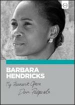 Barbara Hendricks. My Favourite Opera. Don Pasquale (DVD)