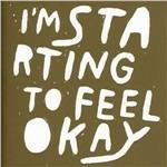 I'm Starting to Feel Ok vol.6