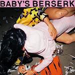 Baby's Berserk