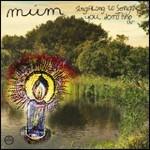 Sing Along to Songs You Don't Know - CD Audio di Mum