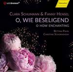 C. Schumann & Hensel. O How Enchanting - O, Wie Beseligend