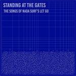 Standing At The Gates. The Songs Of Nada Surf's 'Let Go'