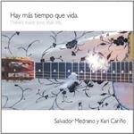 Salvador Medrano Y Kari Carino - Hay Mas Tiempo Que Vida