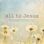 All To Jesus