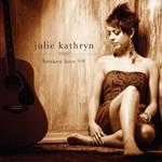 Julie Kathryn - Broken Love
