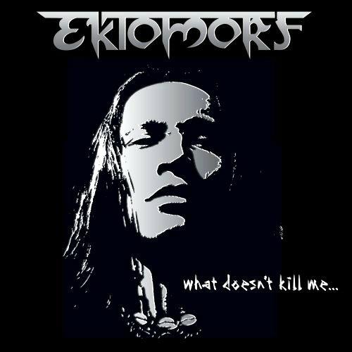 What Doesn't Kill Me... - CD Audio di Ektomorf