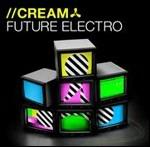 Cream Future Electro (Mixed)