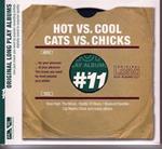 Hot Vs. Cool - Cats Vs. Chicks