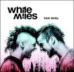 The Duel - Vinile LP + CD Audio di White Miles