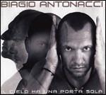 Il cielo ha una porta sola - CD Audio + DVD di Biagio Antonacci